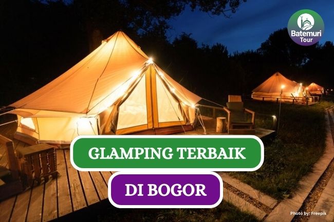 10 Tempat Glamping Terbaik di Bogor Cocok untuk Staycation Bareng Teman